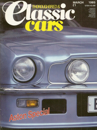 THOROUGHBRED & CLASSIC CARS 1985 MAR - ASTONs, VW GHIA